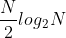 \frac{N}{2}log{_{2}}^{}N